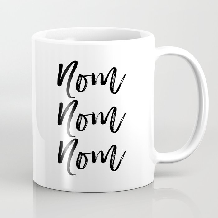 Kitchen area Artwork Print, Nom Nom Nom, Black and White, Printable Artwork, Motivational, Prompt Down load Espresso Mug photograph regarding Printable Coffee Mugs named Kitchen area Artwork Print, Nom Nom Nom, Black and White, Printable Artwork, Motivational, Fast Down load Espresso Mug